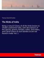 The Birds of India di Thomas Claverhill Jerdon edito da hansebooks