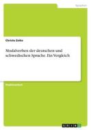 Modalverben der deutschen und schwedischen Sprache. Ein Vergleich di Christa Zeike edito da GRIN Verlag