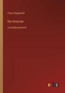 Die Amazone di Franz Dingelstedt edito da Outlook Verlag