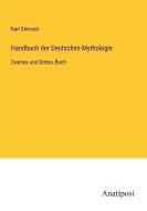 Handbuch der Deutschen Mythologie di Karl Simrock edito da Anatiposi Verlag
