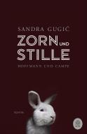 Zorn und Stille di Sandra Gugic edito da Hoffmann und Campe Verlag