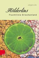 Hölderlins Fluchtlinie Griechenland di Jürgen Link edito da Vandenhoeck + Ruprecht