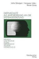 Datenschutz als Anforderung an die Systemgestaltung di Heinzpeter Höller, Renate Scholz edito da VS Verlag für Sozialwissenschaften