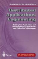Distributed Applications Engineering di George Fernandez, Inji Wijegunaratne edito da Springer London