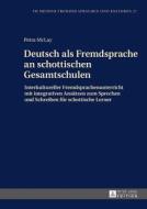 Deutsch als Fremdsprache an schottischen Gesamtschulen di Petra McLay edito da Lang, Peter GmbH