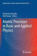 Atomic Processes in Basic and Applied Physics edito da Springer Berlin Heidelberg