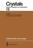 Crystal Growth from the Melt di Georg Müller edito da Springer Berlin Heidelberg