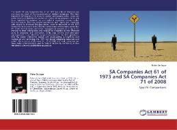 SA Companies Act 61 of 1973 and SA Companies Act 71 of 2008 di Pieter De Jager edito da LAP Lambert Academic Publishing