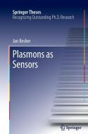 Plasmons as Sensors di Jan Becker edito da Springer Berlin Heidelberg