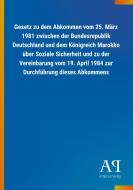 Gesetz zu dem Abkommen vom 25. März 1981 zwischen der Bundesrepublik Deutschland und dem Königreich Marokko über Soziale edito da Outlook Verlag