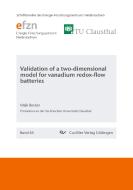 Validation of a two-dimensional model for vanadium redox-flow batteries di Maik Becker edito da Cuvillier Verlag