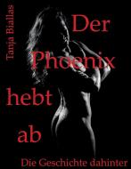 Der Phoenix hebt ab di Tanja Biallas edito da Books on Demand