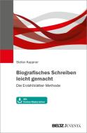 Biografisches Schreiben leicht gemacht di Stefan Kappner edito da Juventa Verlag GmbH