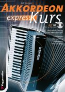 Akkordeon-Express-Kurs. Inkl. CD di Ralf Pohlmeier edito da Voggenreiter Verlag
