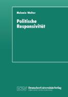 Politische Responsivität di Melanie Walter edito da Deutscher Universitätsvlg