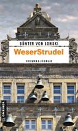 WeserStrudel di Günter von Lonski edito da Gmeiner Verlag