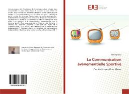 La Communication évènementielle Sportive di Tarik Zghinou edito da Editions universitaires europeennes EUE