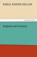 England and Germany di Emile Joseph Dillon edito da TREDITION CLASSICS