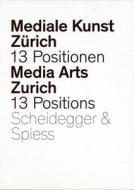 Mediale Kunst Zürich/inkl.DVD di Giaco Schiesser edito da Scheidegger & Spiess