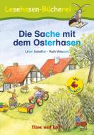Die Sache mit dem Osterhasen / Silbenhilfe di Ursel Scheffler edito da Hase und Igel Verlag GmbH
