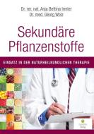 Sekundäre Pflanzenstoffe di Anja Bettina Irmler, Georg Wolz edito da Eubiotika M.O. Verlag e.K