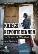 "LIVE AUS...": Kriegsreporterinnen - von der Front für den Frieden di Rita Kohlmaier edito da Suhrkamp Verlag AG