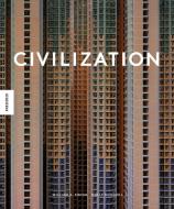 Civilization di William A. Ewing, Holly Roussell edito da Knesebeck Von Dem GmbH