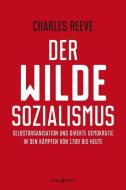 Der wilde Sozialismus di Charles Reeve edito da Edition Nautilus