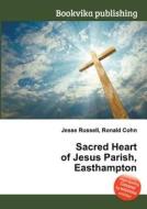 Sacred Heart Of Jesus Parish, Easthampton edito da Book On Demand Ltd.