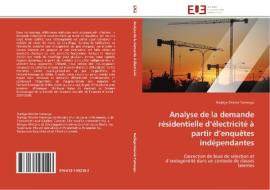 Analyse de la demande résidentielle d'électricité à partir d'enquêtes indépendantes di Nadège Désirée Yameogo edito da Editions universitaires europeennes EUE