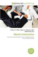 Moxie Interactive edito da Betascript Publishing