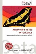 Rancho Rio de Los Americanos edito da Betascript Publishing