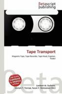 Tape Transport edito da Betascript Publishing