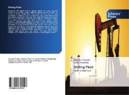 Drilling Fluid di Koorosh Tookallo, Javad Heidarian edito da SPS