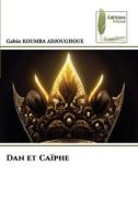 Dan et Caïphe di Gabin Koumba Adjoughoue edito da Éditions Muse