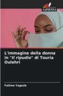 L'immagine della donna in "Il ripudio" di Touria Oulehri di Fatima Yagoub edito da Edizioni Sapienza