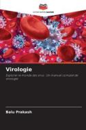 Virologie di Balu Prakash edito da Editions Notre Savoir