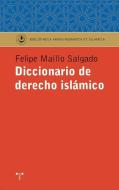 Diccionario de derecho islámico di Felipe Maíllo Salgado edito da Ediciones Trea, S.L.
