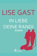 In Liebe deine Randi di Lise Gast edito da SAGA Books - Egmont