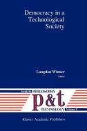 Democracy in a Technological Society edito da Springer Netherlands