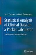 Statistical Analysis of Clinical Data on a Pocket Calculator di Ton J. Cleophas, Aeilko H. Zwinderman edito da Springer Netherlands