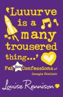 `Luuurve is a many trousered thing...' di Louise Rennison edito da HarperCollins Publishers