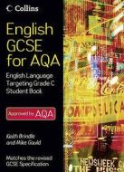 English Language Student Book Targeting Grade C di Keith Brindle, Mike Gould edito da Harpercollins Publishers