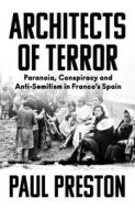 Architects Of Terror di Paul Preston edito da HarperCollins Publishers
