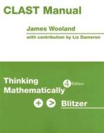 Clast Manual For Thinking Mathematically di Liz Dameron, Robert Blitzer edito da Pearson Education (us)