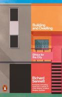 Building and Dwelling di Richard Sennett edito da Penguin Books Ltd (UK)