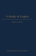 A Study of Logics di John P. Cleave edito da OXFORD UNIV PR