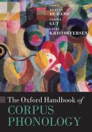 The Oxford Handbook of Corpus Phonology di Jacques Durand edito da OUP Oxford