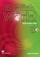 English World 8 Exam Practice Book di Stephen Thompson edito da Macmillan Education