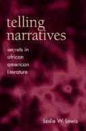 Telling Narratives di Leslie W. Lewis edito da University of Illinois Press